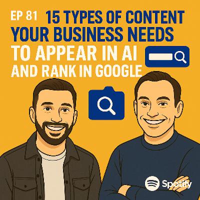 15 Types of Content Your Business Needs To Appear in AI and Rank in Google