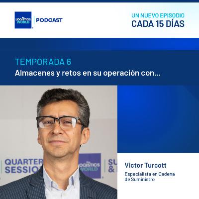 Almacenes y retos en su operación con... Victor Turcott