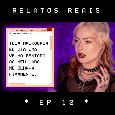 Relatos reais de terror - Ep. 10