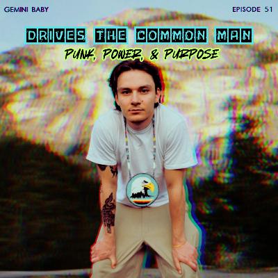 Drives the Common Man: Punk, Power, & Purpose
