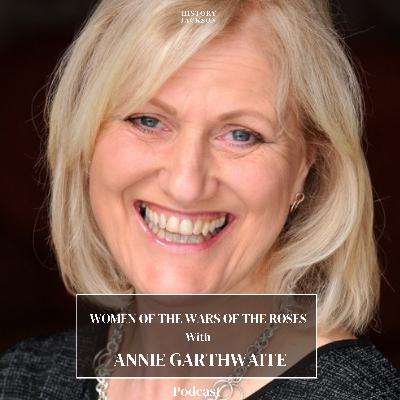 Women of the Wars of the Roses with Annie Garthwaite