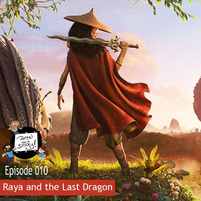 010: Raya and the Last Dragon 010: Raya and the Last Dragon