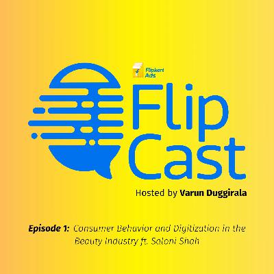 Consumer Behavior and Digitization in the Beauty Industry ft. Saloni Shah Consumer Behavior and Digitization in the Beauty Industry ft. Saloni Shah