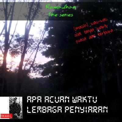 (masih) Was-was soal tanda waktu berpuasa dan berbuka