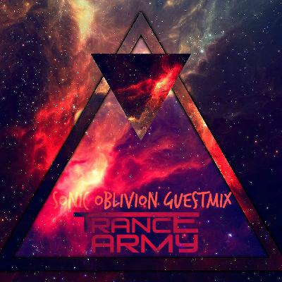 Sonic Oblivion - Trance Army Guestmix Sonic Oblivion - Trance Army Guestmix