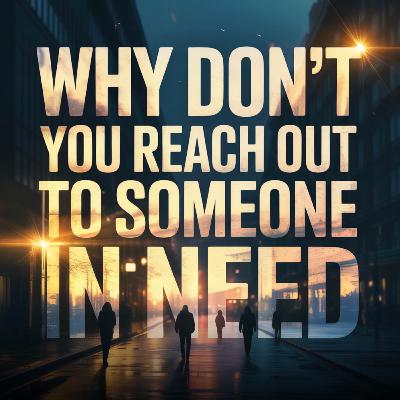 Why don't you reach out to someone in need | Mufti Menk Why don't you reach out to someone in need | Mufti Menk