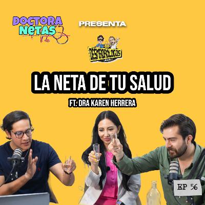 LA NETA DE TU SALUD FT. LA DRA NETAS