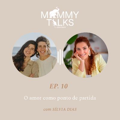 #194 O amor como ponto de partida com Sílvia Dias