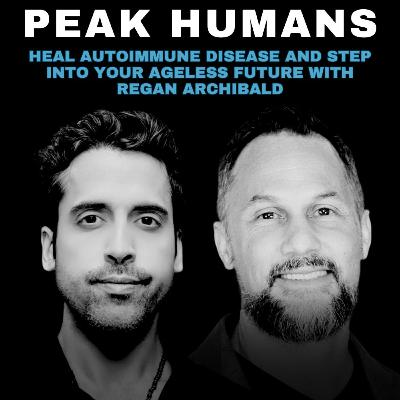 Heal Autoimmune Disease and Step Into Your Ageless Future With Regan Archibald