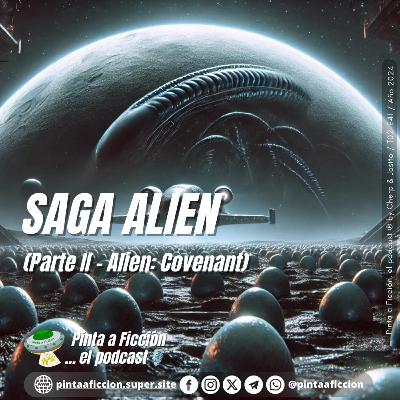 Episodio 41 - Alien (Parte II - Alien: Covenant)