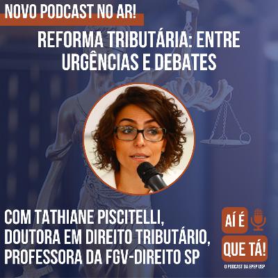 Eleições - Reforma Tributária: entre urgências e debates
