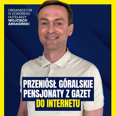 Co czeka nas na IV Kongresie Hotelarzy? Wojciech Argasiński | Dawid Miotk Podcast