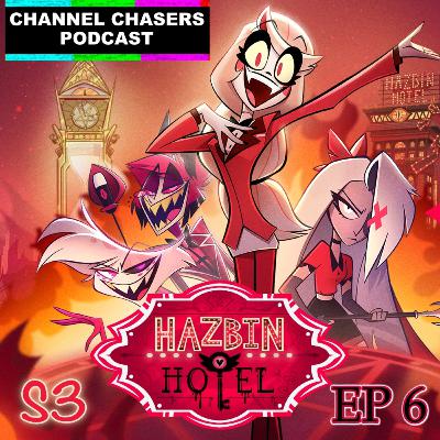 Channel Chasers S3 EP 6 Hazbin Hotel Review Channel Chasers S3 EP 6 Hazbin Hotel Review