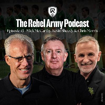 Episode 43 - Mick McCarthy, Kevin Sheedy & Chris Morris!