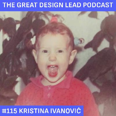 #115: Kristina Ivanović #115: Kristina Ivanović