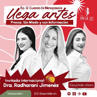 "Cuando la menopausia llega antes: Precoz, sin miedo y con información"