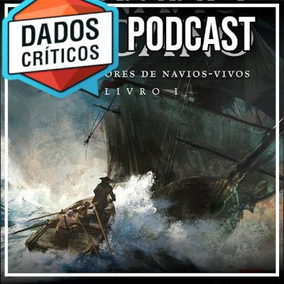 Clube do Livro 32 - O Navio Arcano, de Robin Hobb (Outubro - 2024)