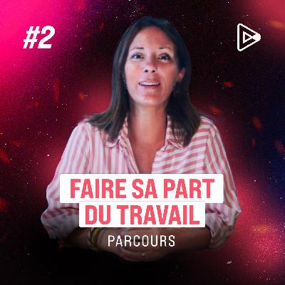Étape 2 - Faire sa part du travail