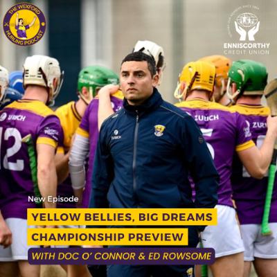 Yellow Bellies, Big Dreams | 2025 Hurling Championship Preview with Doc O'Connor & Ed Rowsome Yellow Bellies, Big Dreams | 2025 Hurling Championship Preview with Doc O'Connor & Ed Rowsome