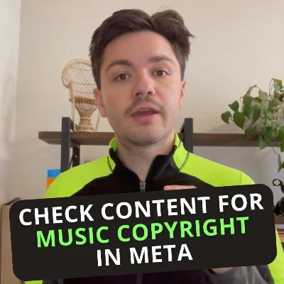 #540: Check Content For Music Copyright in Meta #540: Check Content For Music Copyright in Meta