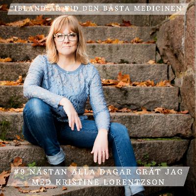 #9 Kristine Lorentzson - Nästan alla dagar grät jag. #9 Kristine Lorentzson - Nästan alla dagar grät jag.