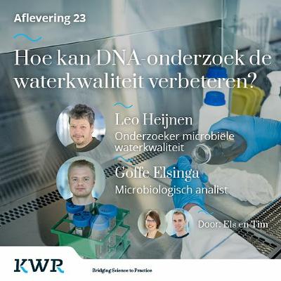 Aflevering 23 - Hoe kan je met DNA-onderzoek de waterkwaliteit verbeteren? Met: Heijnen en Elsinga Aflevering 23 - Hoe kan je met DNA-onderzoek de waterkwaliteit verbeteren? Met: Heijnen en Elsinga