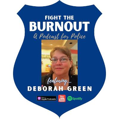 Interview #137 - Deborah Green - Navigating Trauma and Triumph: A 28 Year Dispatch Journey