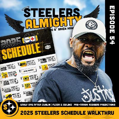 The 2025 Steelers Schedule Is Out & We’re Breaking It Down Game By Game | Episode 54 The 2025 Steelers Schedule Is Out & We’re Breaking It Down Game By Game | Episode 54