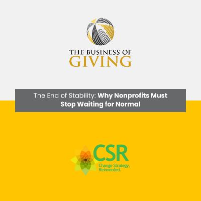 The End of Stability: Why Nonprofits Must Stop Waiting for Normal The End of Stability: Why Nonprofits Must Stop Waiting for Normal
