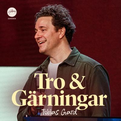 Tobias Gard - Tro & gärningar