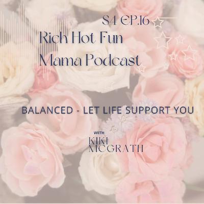 S4 Ep. 16 Balance - Let Life Support You