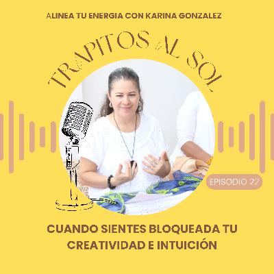 Cuando sientes bloqueada tu creatividad e intuición