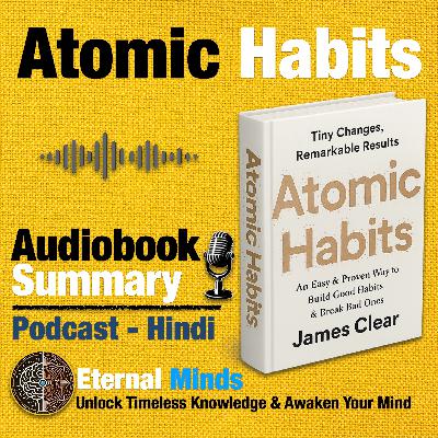 Atomic Habits Book Summary in Hindi – ज़िंदगी बदलने की आदतें