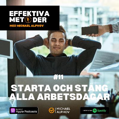 #11 Starta och stäng alla arbetsdagar