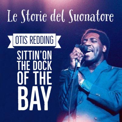 (SITTIN’ON) THE DOCK OF THE BAY by Otis Redding (SITTIN’ON) THE DOCK OF THE BAY by Otis Redding