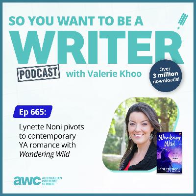 WRITER 665: Lynette Noni pivots to contemporary YA romance with Wandering Wild