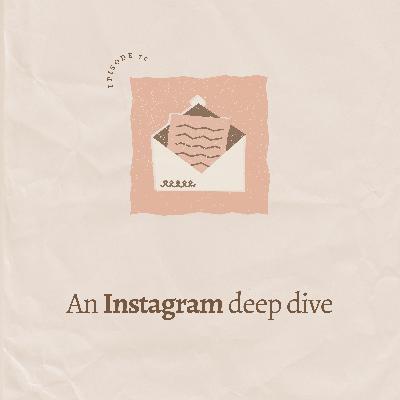 An Instagram deep dive