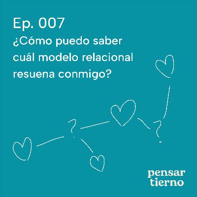 Ep. 007 | ¿Cómo puedo saber cuál modelo relacional resuena conmigo?