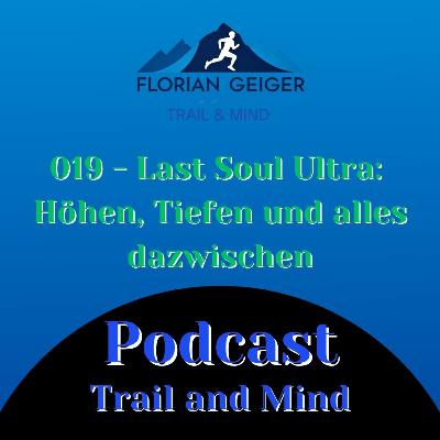#019 - Last Soul Ultra: Höhen, Tiefen und alles dazwischen #019 - Last Soul Ultra: Höhen, Tiefen und alles dazwischen