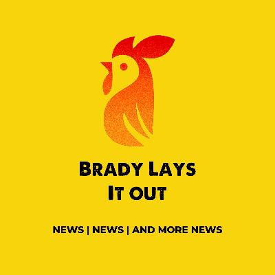 Episode #30 Brady Lays It Out