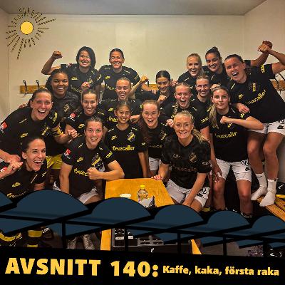 140. Kaffe, kaka, första raka