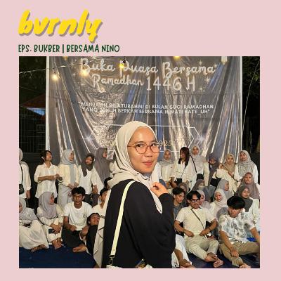 #32 Bukber | Bersama Nino