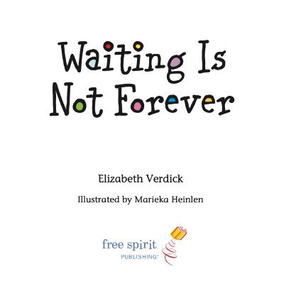Waiting is not forever (teaching little ones how to wait patiently) Waiting is not forever (teaching little ones how to wait patiently)