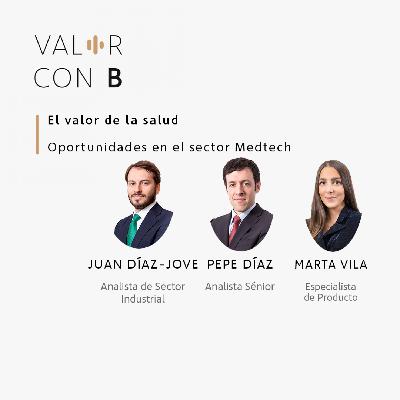 El valor de la salud – Oportunidades en el sector Medtech