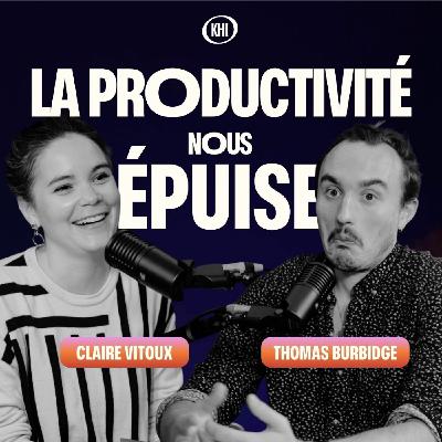 Réinventer la productivité, et sortir de la quête au toujours plus (avec Claire Vitoux)