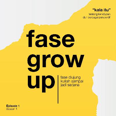 S1.E1 Fase GrowUp