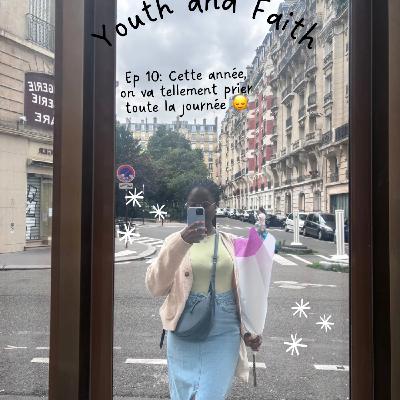 Ep10: cette année, on va tellement prier toute la journée 🙂‍↕️