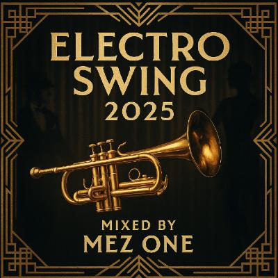 MEZ ONE - ELECTRO SWING 2025