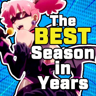 The BEST Season of Anime in YEARS