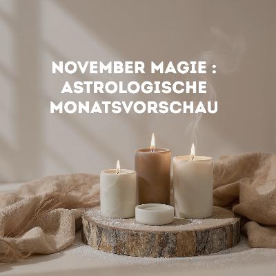 November Magie : deine astrologische Monatsvorschau (Samhain Special) November Magie : deine astrologische Monatsvorschau (Samhain Special)